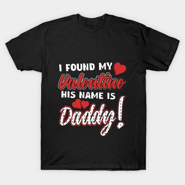 Daddy & Daughter Valentine's Day Shirts T-Shirt by SiGo